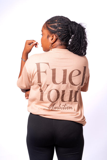 FUEL YOUR AMBITION T-SHIRT